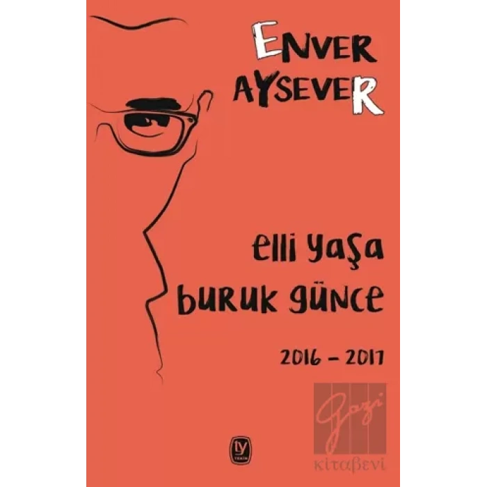 Elli Yaşa Buruk Günce 2016 2017