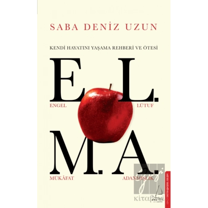 E.L.M.A. - Kendi Hayatını Yaşama Rehberi ve Ötesi