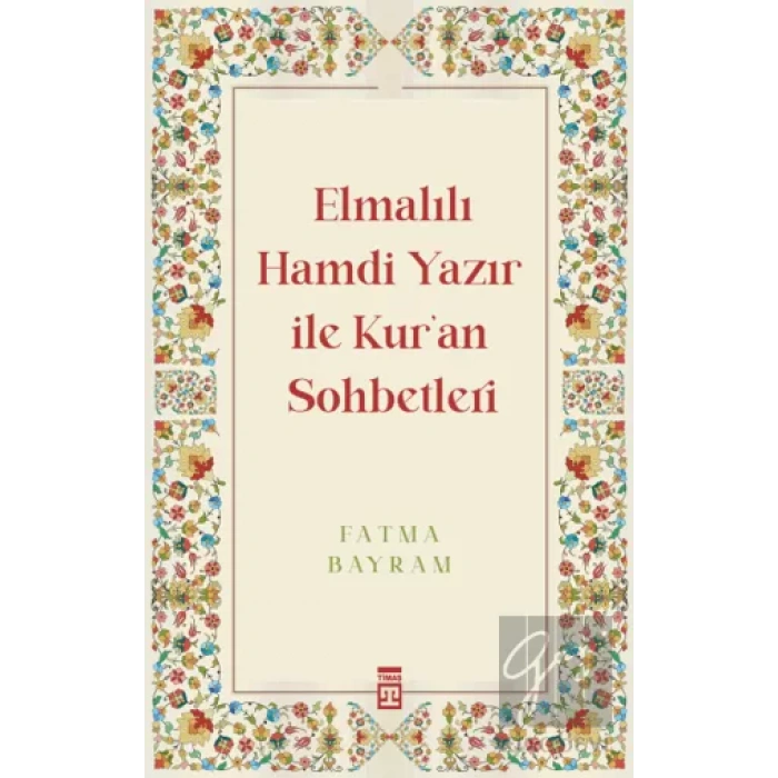 Elmalılı Hamdi Yazır ile Kuran Sohbetleri