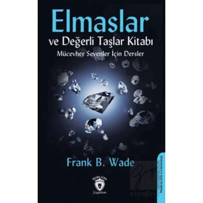Elmaslar ve Değerli Taşlar Kitabı (Mücevher Sevenler İçin Dersler)