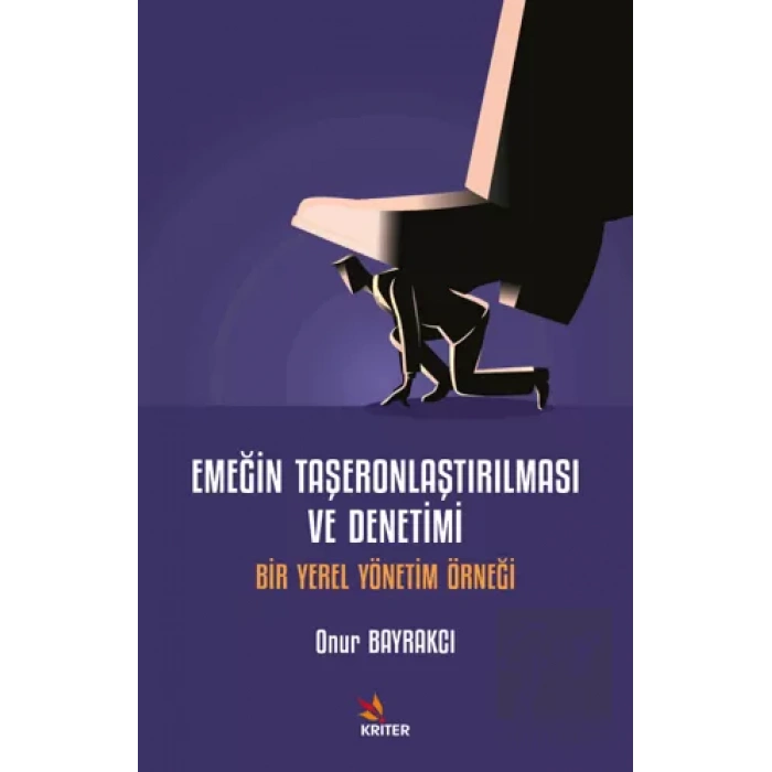 Emeğin Taşeronlaştırılması ve Denetimi