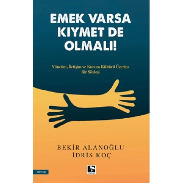 Emek Varsa Kıymet de Olmalı!