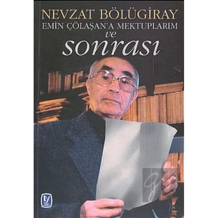 Emin Çölaşana Mektuplarım