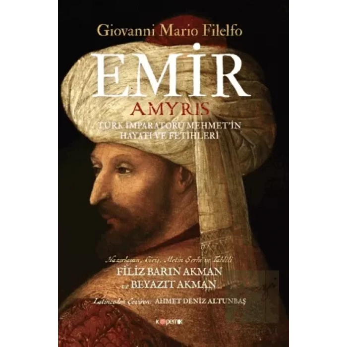 Emir Türk İmparatoru Mehmet’in Hayatı Ve Fetihleri