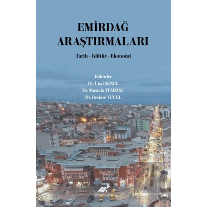 Emirdağ Araştırmaları Tarih-Kültür-Ekonomi