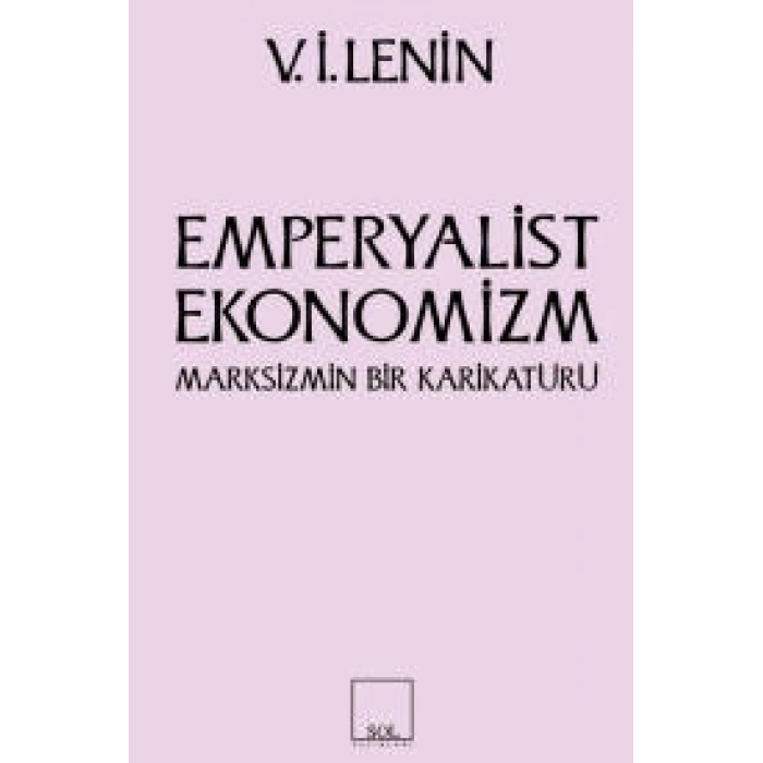 Emperyalist Ekonomizm Marksizmin Bir Karikatürü