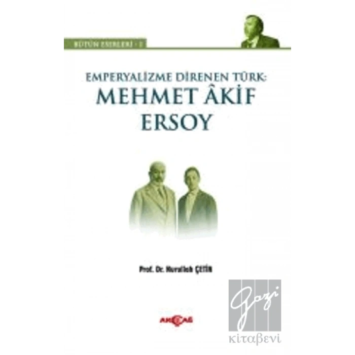 Emperyalizme Direnen Türk: Mehmet Akif Ersoy