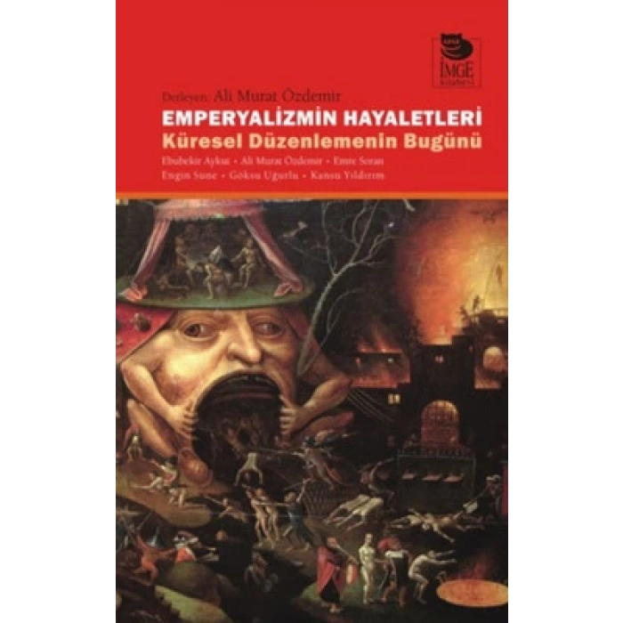 Emperyalizmin Hayaletleri - Küresel Düzenlemenin Bugünü