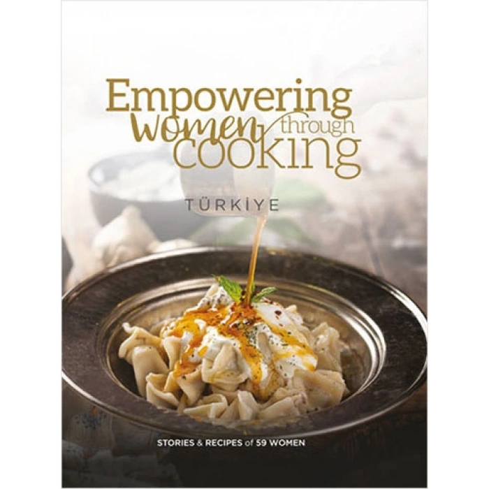Empowering Women Through Cooking Türkiye (Hardcover)