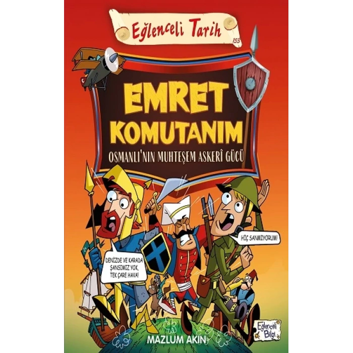Emret Komutanım - Osmanlının Muhteşem Askeri Gücü