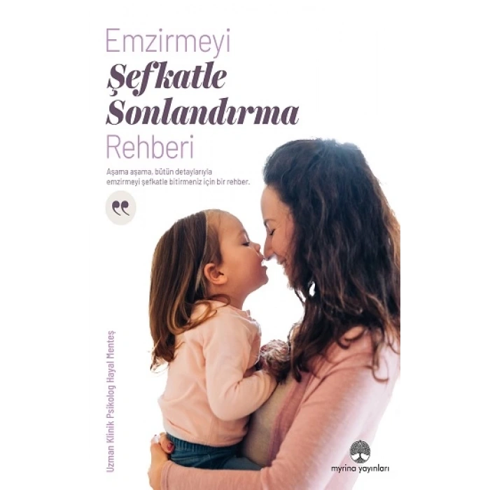 Emzirmeyi Şefkatle Sonlandırma Rehberi