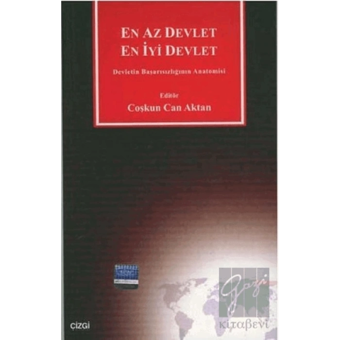 En Az Devlet En İyi Devlet Devletin Başarısızlığının Anatomisi