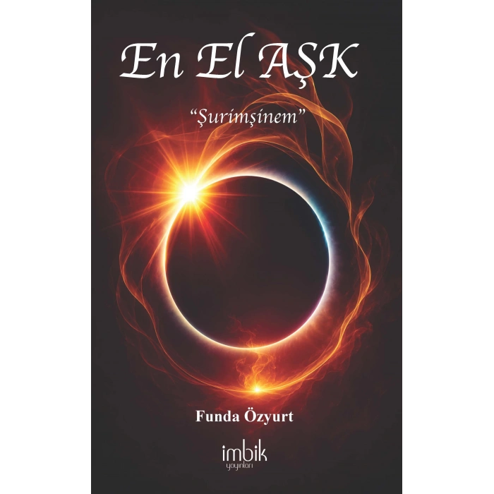 En El Aşk “Şurimşinem”