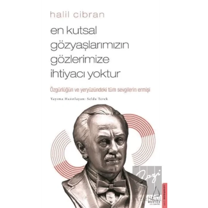 En Kutsal Gözyaşlarımızın Gözlerimize İhtiyacı Yoktur