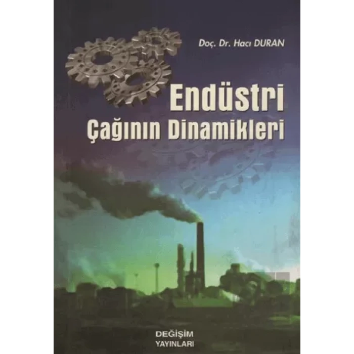 Endüstri Çağının Dinamikleri