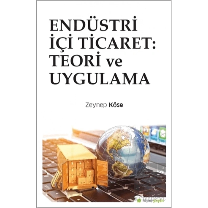 Endüstri İçi Ticaret: Teori ve Uygulama