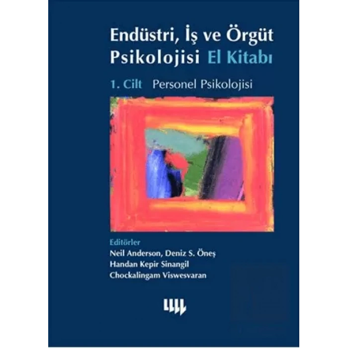 Personel Psikolojisi 1.Cilt: Endüstri, İş ve Örgüt Psikolojisi El Kitabı