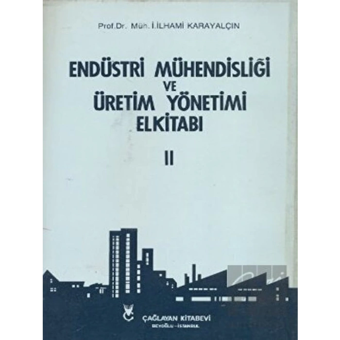 Endüstri Mühendisliği ve Üretim Yönetimi El Kitabı 2