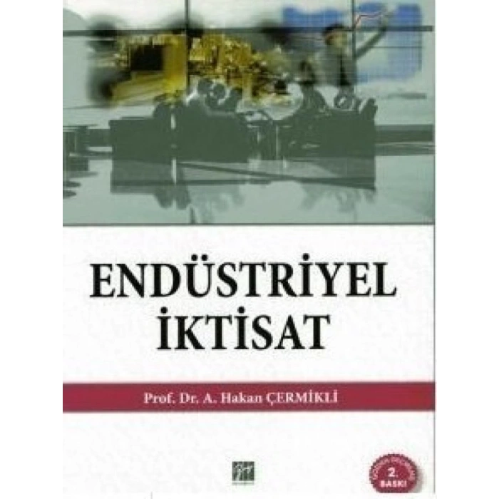 Endüstriyel İktisat - A. Hakan Çermikli