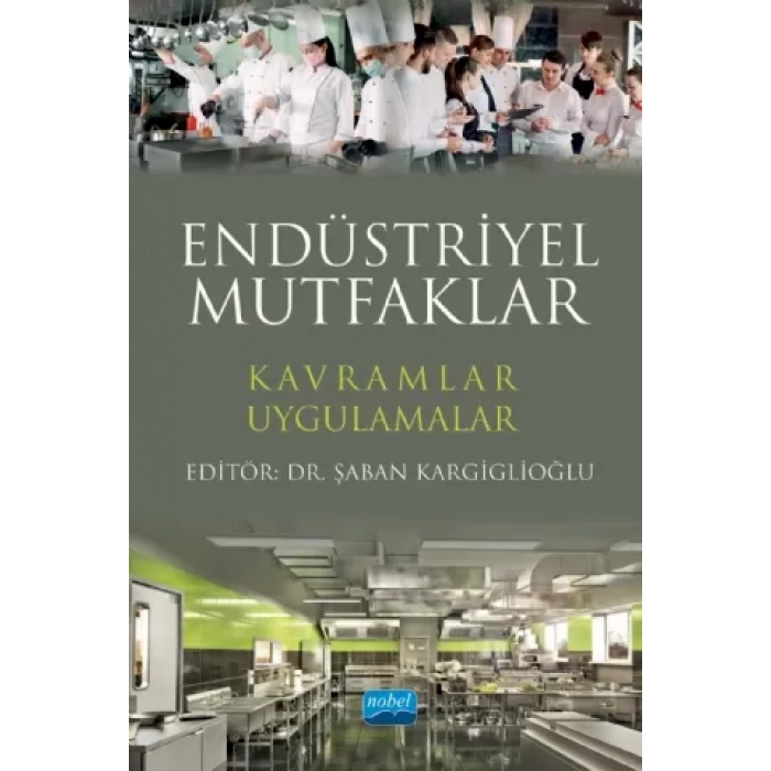 ENDÜSTRİYEL MUTFAKLAR Kavramlar - Uygulamalar