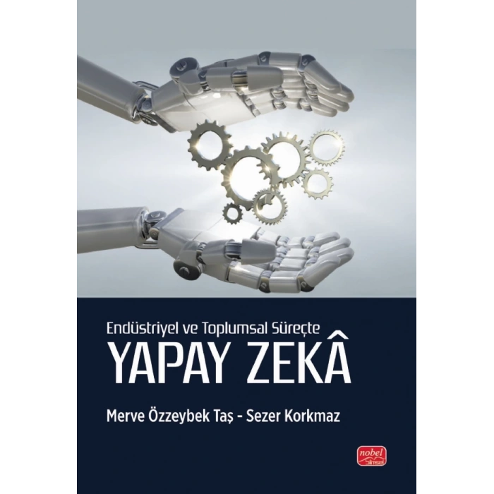 Endüstriyel ve Toplumsal Süreçte Yapay Zekâ