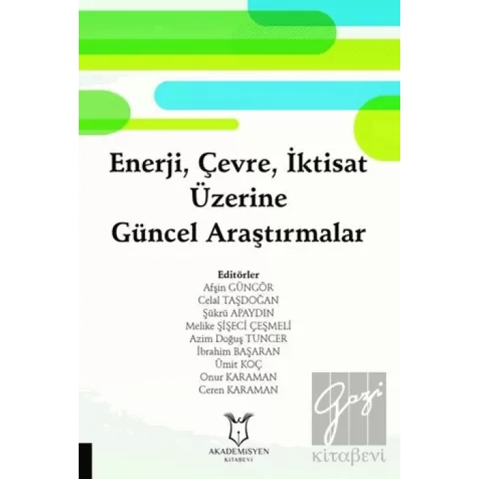 Enerji, Çevre, İktisat Üzerine Güncel Araştırmalar