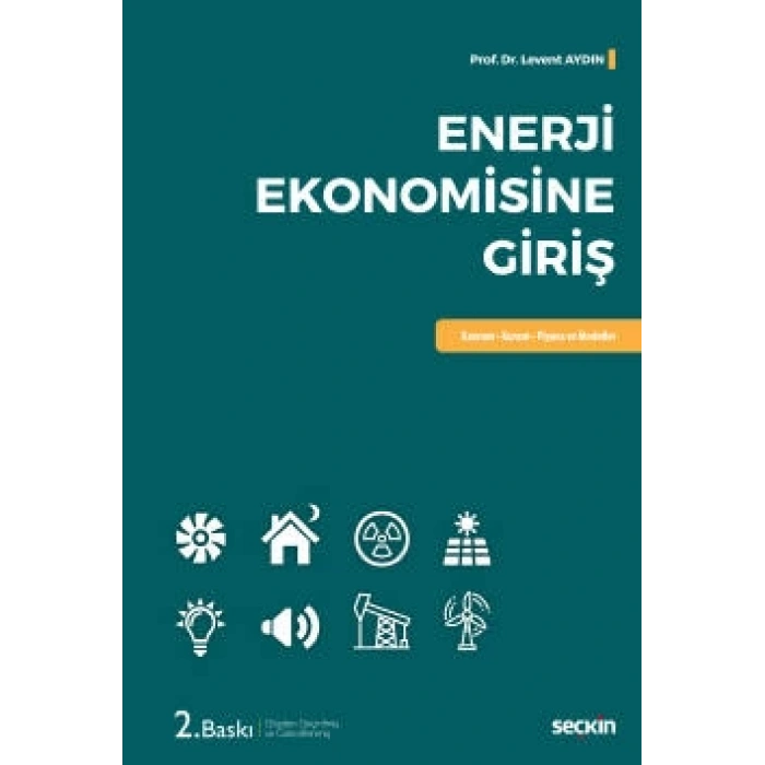 Enerji Ekonomisine Giriş Kavram – Kuram – Piyasa ve Modeller