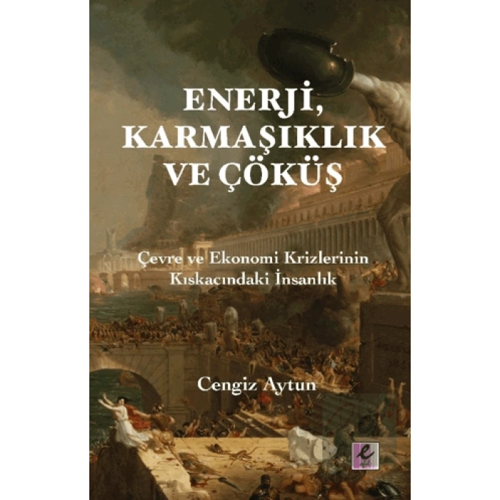 Enerji, Karmaşıklık ve Çöküş