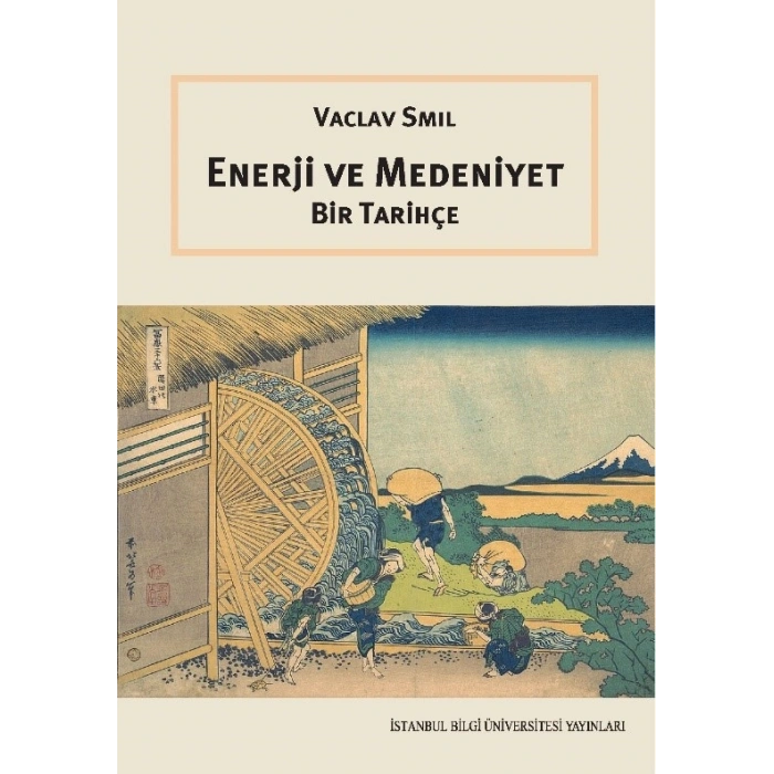 Enerji ve Medeniyet: Bir Tarihçe