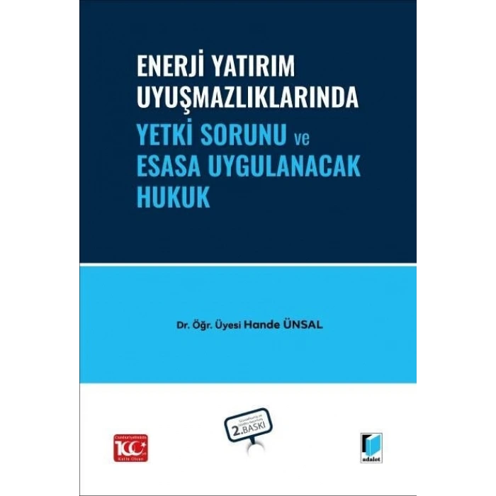 Enerji Yatırım Uyuşmazlıklarında Yetki Sorunu ve Esasa Uygulanacak Hukuk