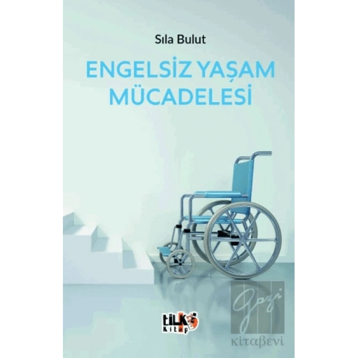Engelsiz Yaşam Mücadelesi