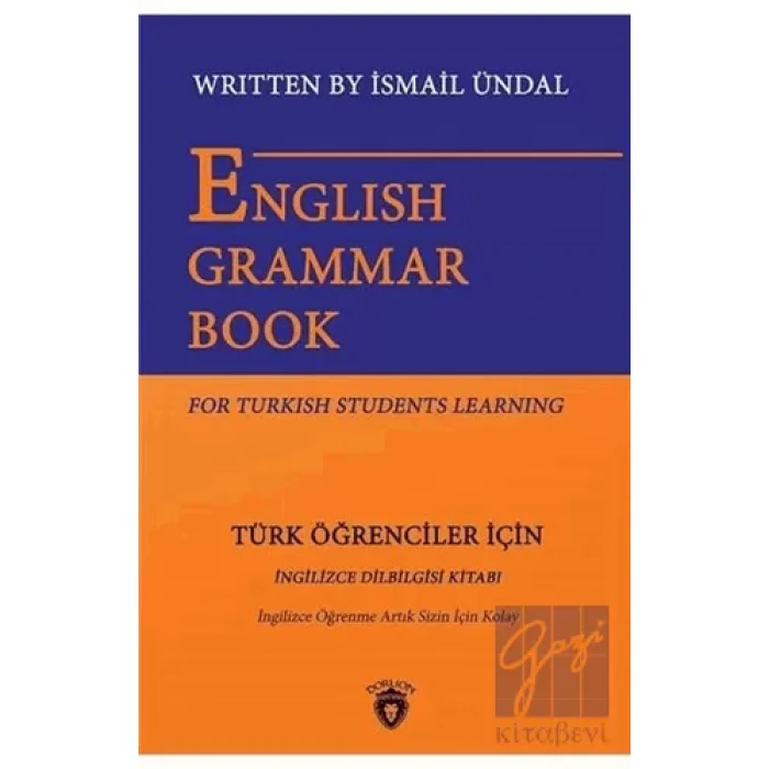 English Grammar Book For Turkish Students Learning - Türk Öğrenciler İçin İngilizce Dil Bilgisi Kitabı