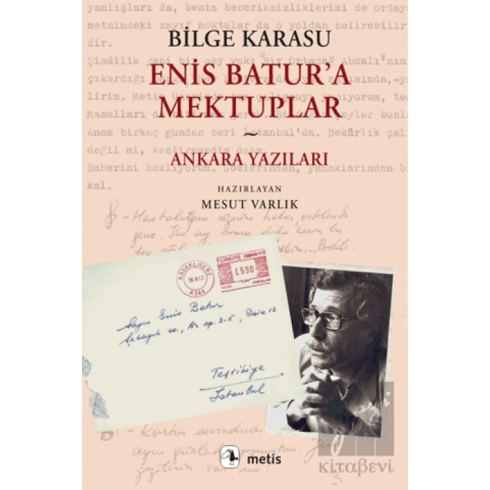 Enis Batur’a Mektuplar ve Ankara Yazıları