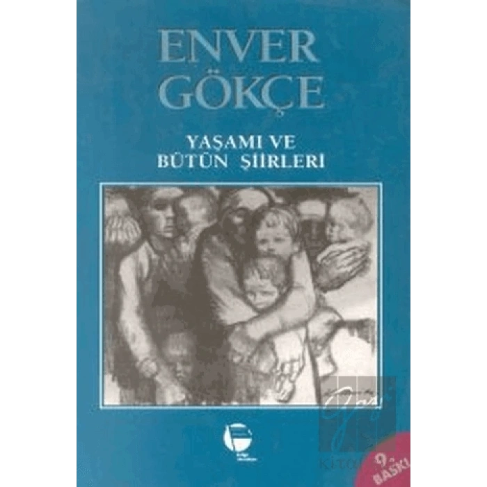 Enver Gökçe Yaşamı ve Bütün Şiirleri