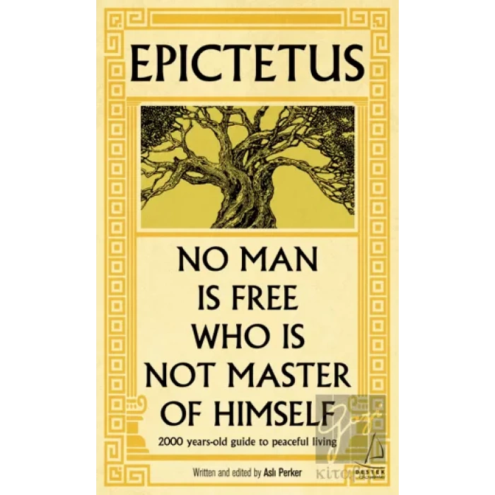 Epictetus - No Man is Free Who is Not Master of Himself