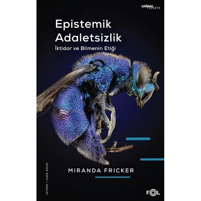 Epistemik Adaletsizlik -İktidar ve Bilmenin Etiği
