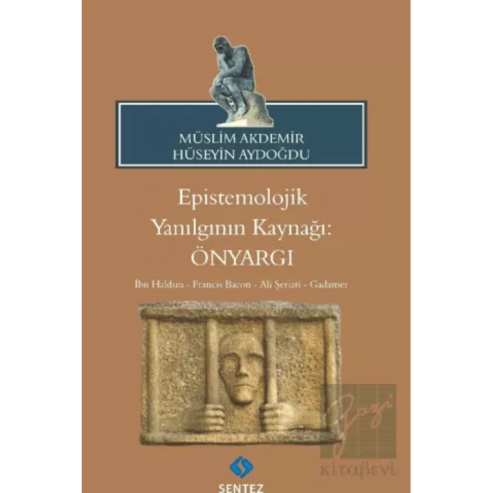 Epistemolojik Yanılgının Kaynağı: Önyargı