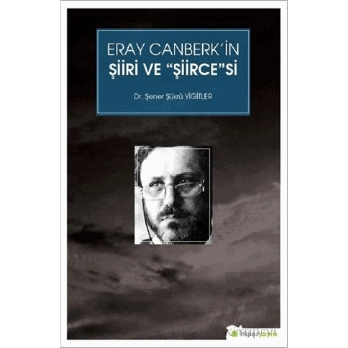 Eray Canberk’in Şiiri ve Şiircesi