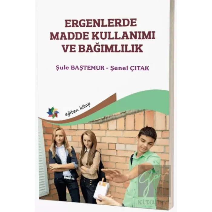 Ergenlerde Madde Kullanımı ve Bağımlılık