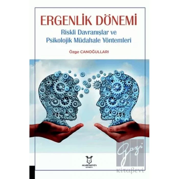 Ergenlik Dönemi Riskli Davranışlar ve Psikolojik Müdahale Yöntemleri