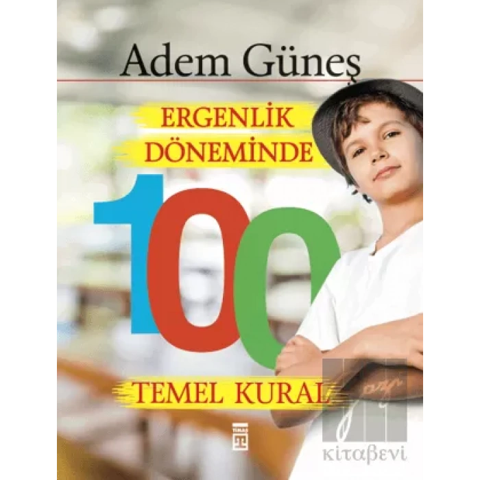 Ergenlik Döneminde 100 Temel Kural