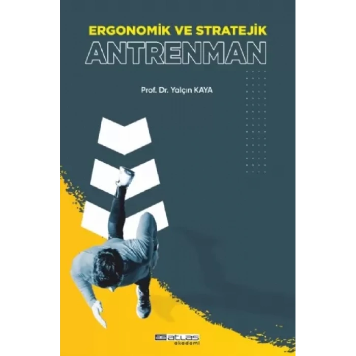 Ergonomik ve Stratejik Antrenman