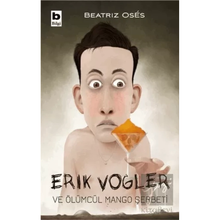 Erik Vogler ve Ölümcül Mango Şerbeti