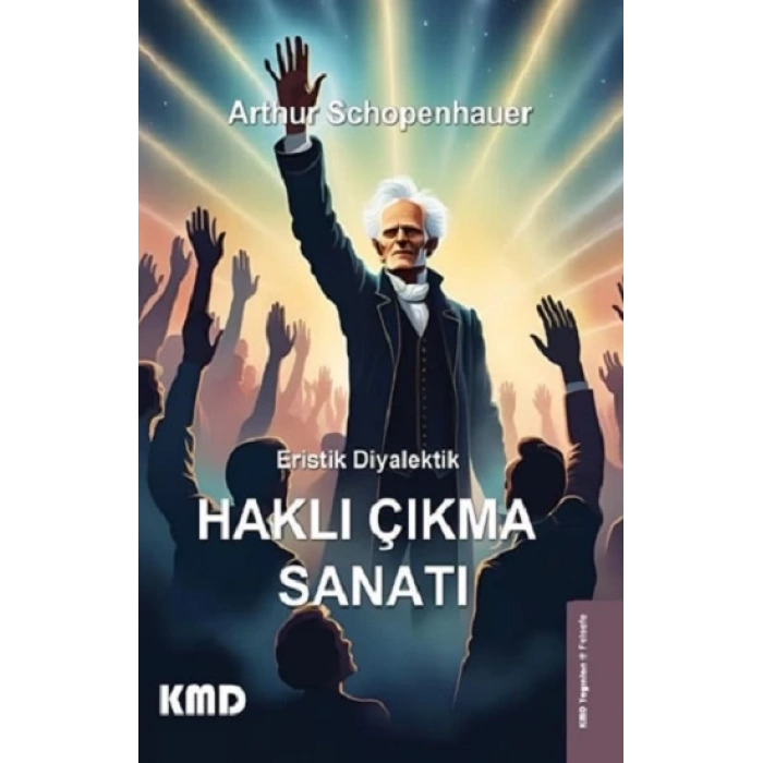 Eristik Diyalektik - Haklı Çıkma Sanatı