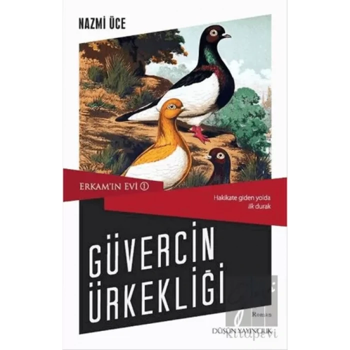 Erkam’ın Evi 1 - Güvercin Ürkekliği