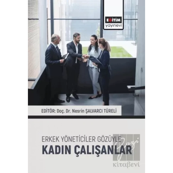 Erkek Yöneticiler Gözüyle Kadın Çalışanlar