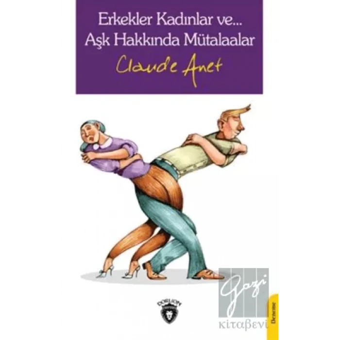 Erkekler Kadınlar Ve… Aşk Hakkında Mütalaalar