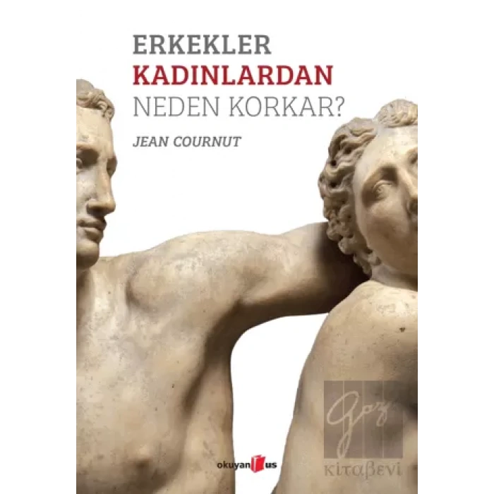 Erkekler Kadınlardan Neden Korkar?