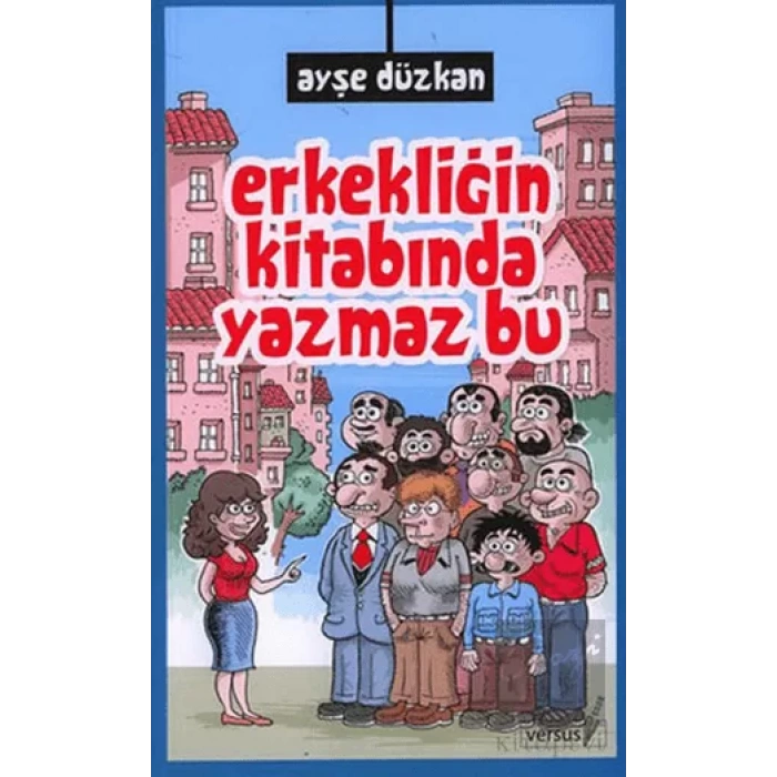 Erkekliğin Kitabında Yazmaz Bu