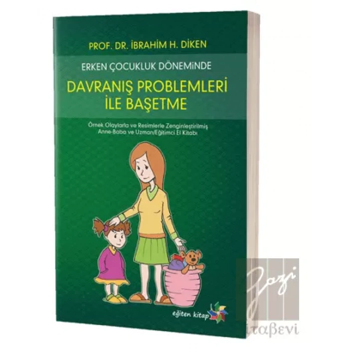 Erken Çocukluk Döneminde Davranış Problemleri İle Başetme